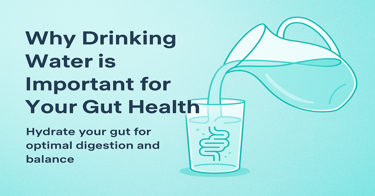 Why Drinking Water Is Essential for Gut Health